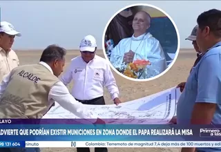 Papa León XIV: FAP advierte riesgo de municiones en zona para misa