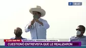 Pedro Castillo cuestionó última entrevista: "Me he sorprendido con algunas preguntas nada importantes para el país" - Noticias de Fidel Pintado