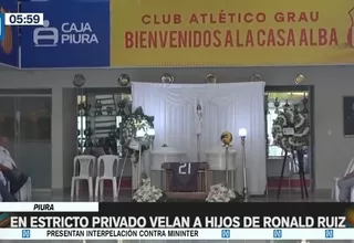 Piura: En estricto privado velan a hijos de Ronald Ruiz