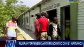Piura: intervienen camión frigorífico con 31 haitianos - Noticias de camion-frigorifico