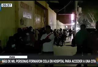 Piura: Más de mil personas formaron cola en hospital para acceder a una cita