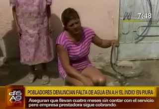 Piura: pobladores no tienen agua pero pagan recibos