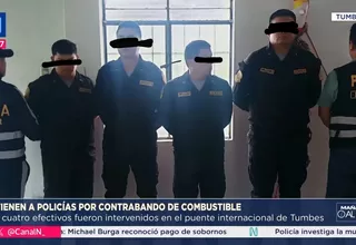 Tumbes: Detienen a policías por presunto apoyo a contrabando