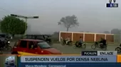 Pucallpa: por segundo día se suspenden vuelos debido a neblina - Noticias de pucallpa