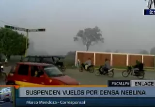 Pucallpa: por segundo día se suspenden vuelos debido a neblina