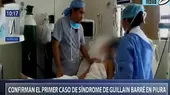 Síndrome de Guillain Barré: confirman primer caso en niño de Piura - Noticias de guillain-barre