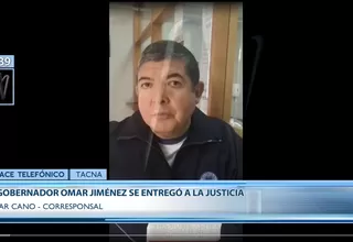 Tacna: exgobernador Omar Jiménez se entregó a la justicia