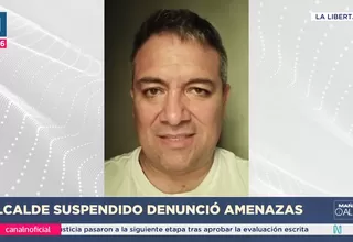 Trujillo: Arturo Fernández denunció amenazas contra su vida