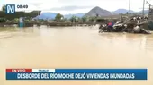 Trujillo: Esta es la situación de las viviendas tras desborde de río Moche - Noticias de edward-malaga