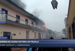 Trujillo: incendio consume casona en el centro histórico