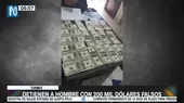Tumbes: Detienen a hombre con 200 mil dólares falsos - Noticias de hombre