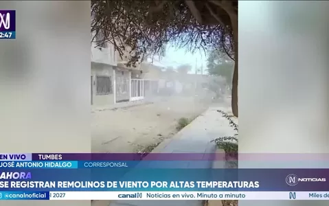 Tumbes registra torbellinos de viento por altas temperaturas