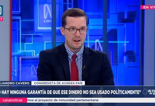 Alejandro Cavero: No hay ninguna garantía de que ese dinero no sea usado políticamente