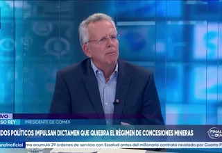 Alonso Rey: Están atacando a la columna vertebral del país, que es la minería