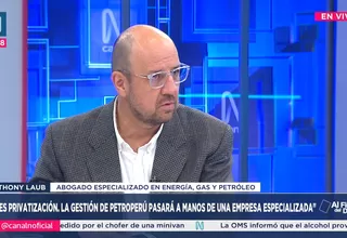Anthony Laub: Petroperú pasará a una empresa especializada, no es privatización