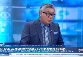 César Nakazaki: Hubo pericia contable a los Humala-Heredia, no había enriquecimiento ilícito