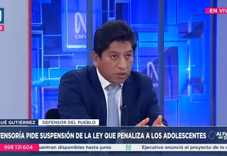 Josué Gutiérrez: He pedido al TC para que suspenda ley que penaliza a los adolescentes