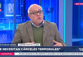 Juan Carlos Liendo: Se necesitan cárceles temporales