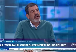 Leonardo Caparrós: No me parece una mala idea el control perimetral de penales por parte de las FF. AA.