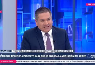 Luis Aragón: Acción Popular impulsa proyecto para prohibir ampliación del REINFO