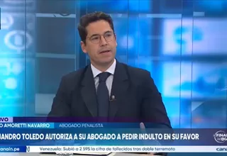 Mario Amoretti Navarro: Si Toledo presenta la solicitud de indulto, no procede porque no tiene sentencia firme