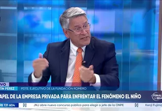 Martín Pérez: La fundación Romero ha decidido donar 16 millones de soles para enfrentar El Niño
