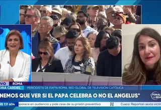 Victoria Cardiel: El mensaje del Vaticano es de total optimismo