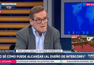 Carlos Neuhaus: No sé cómo puede alcanzar (al dueño de Intercorp)