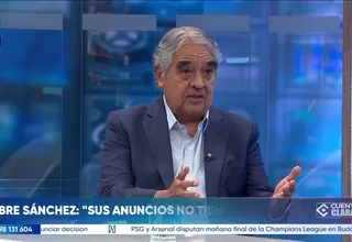 Luis Valdivieso: Los anuncios de Roberto Sánchez no tienen sustento