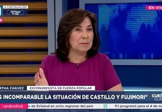 Martha Chávez: Es incomparable la situación de Castillo y Fujimori