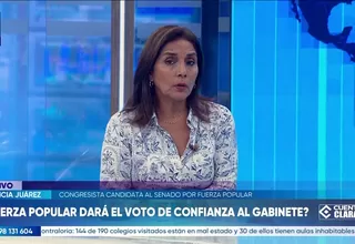 Patricia Juárez: Debe darse el voto de confianza