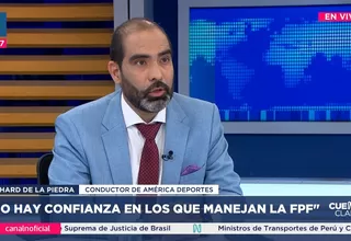 Richard De La Piedra: No hay confianza en los que manejan la FPF