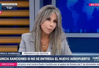 Verónica Zambrano: LAP no ha cumplido el contrato   