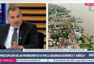 Juan Carlos Mathews: La preocupación de los inversionistas va por la seguridad económica y jurídica