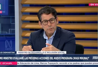 Julio Demartini: Como ministro evaluaré las próximas acciones del nuevo programa (Wasi Mikuna)