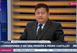 Walter Ayala sobre Pedro Castillo: “Todo el mundo se escandaliza por su pensión vitalicia. Él está procesado, no tiene ninguna sentencia”