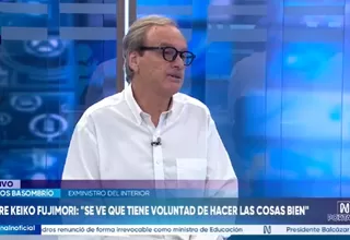 Carlos Basombrío: Se ve que Keiko Fujimori tiene voluntad de hacer las cosas bien