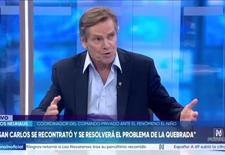 Carlos Neuhaus: Estamos haciendo la gestión de proyectos ante El Niño