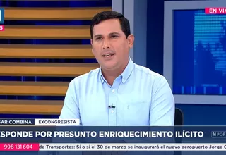 César Combina niega presunto enriquecimiento ilícito 