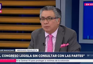 César Nakazaki: El Congreso legisla sin consultar con la partes