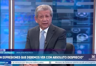Enrique Castillo: Son expresiones que debemos ver con absoluto desprecio