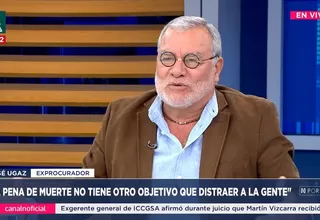 José Ugaz: La pena de muerte no tiene otro objetivo que distraer a la gente 