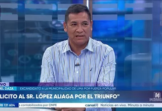 Samuel Daza: Felicito al señor Rafael López Aliaga por el triunfo