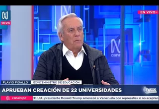 Flavio Figallo sobre creación de universidades: "Esto es un festín, en realidad es una enorme estafa"